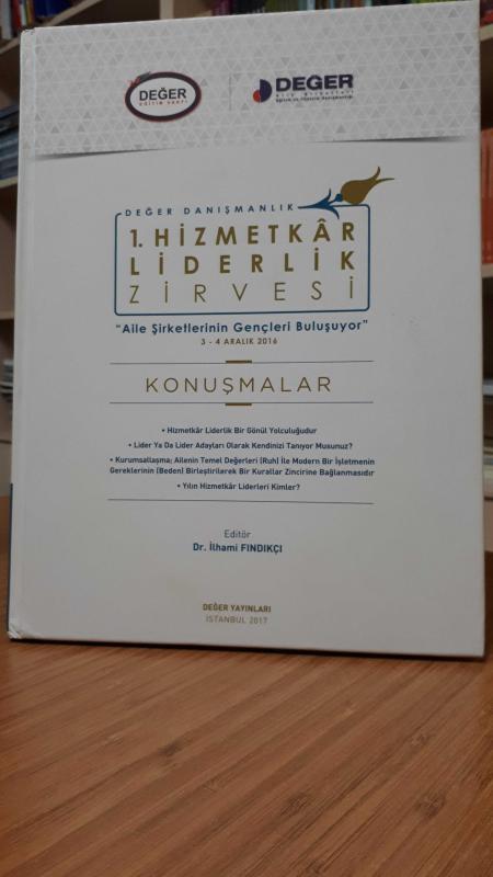 1. Hizmetkar Liderlik Zirvesi Aile Şirketlerinin Gençleri Buluşuyor (3-4 Aralık 2016) Konuşmalar