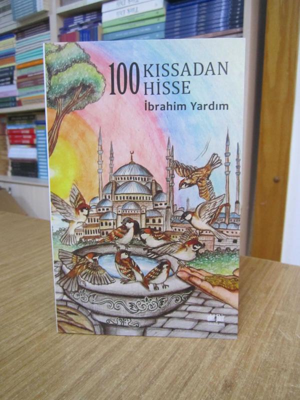 100 Kıssadan Hisse - İbrahim Yardım