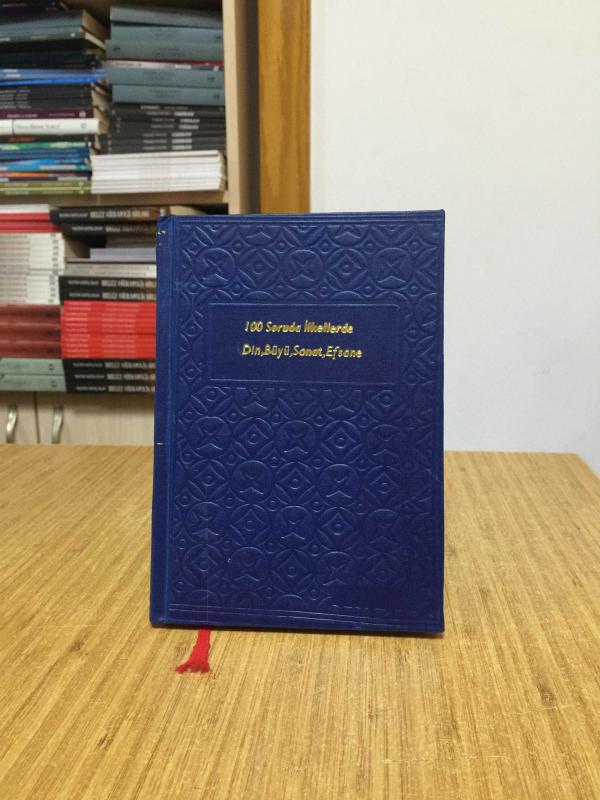 100 Soruda İlkellerde Din Büyü Sanat Efsane - Doç. Dr. Sedat Veyis Örnek [Sonradan Ciltlenmiş]
