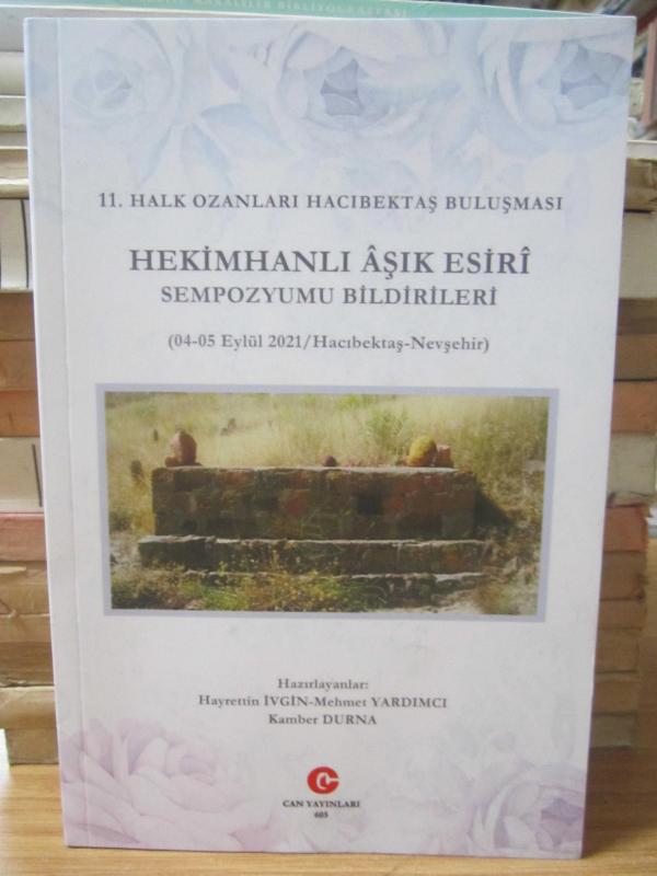 11.Halk Ozanları Hacıbektaş Buluşması - Hekimhanlı Aşık Eseri Sempozyumu Bildirileri - 04 - 05 Eylül 2021 - Hacıbektaş - Nevşehir