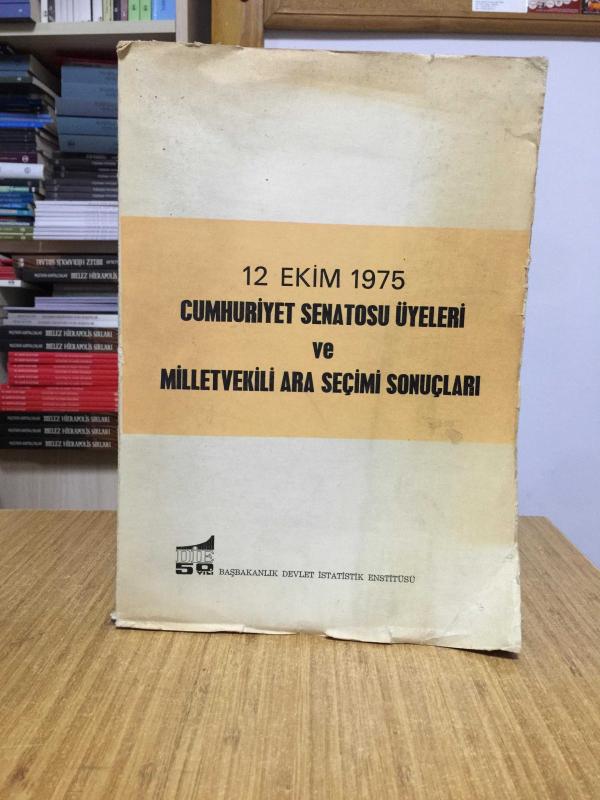 12 Ekim 1975 Cumhuriyet Senatosu Üyeleri ve Milletvekili Ara Seçimi Sonuçları