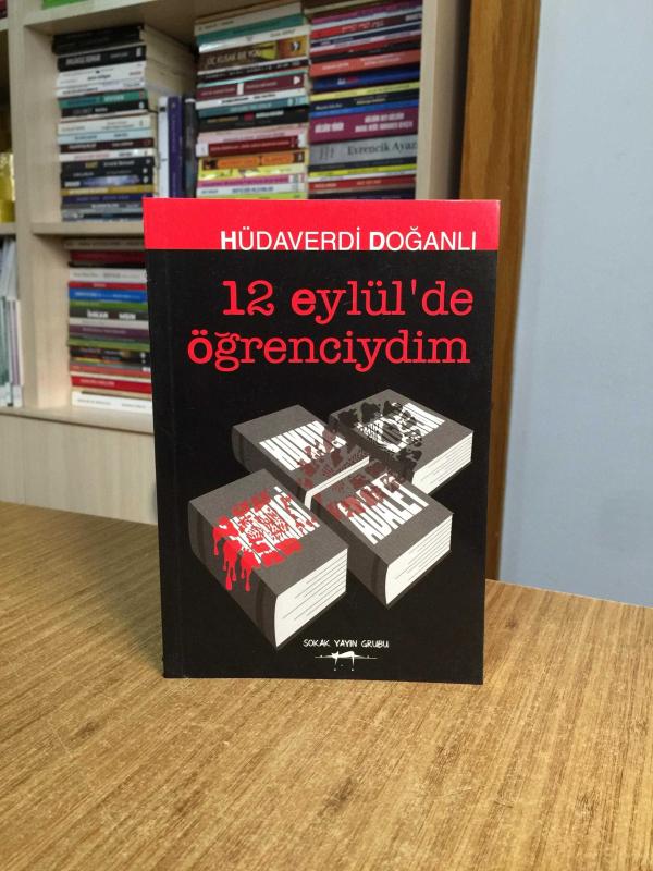 12 Eylül'de Öğrenciydim - Hüdaverdi Doğanlı