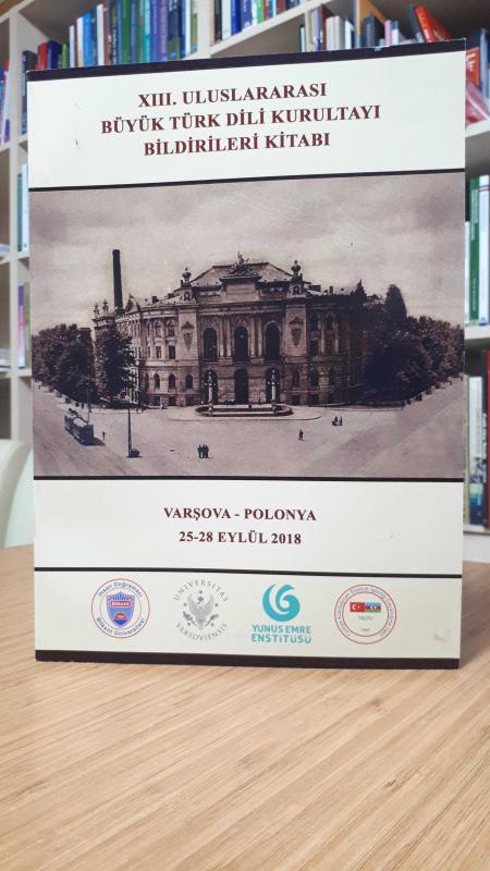 13. Uluslararası Büyük Türk Dili Kurultayı Bildirileri Kitabı