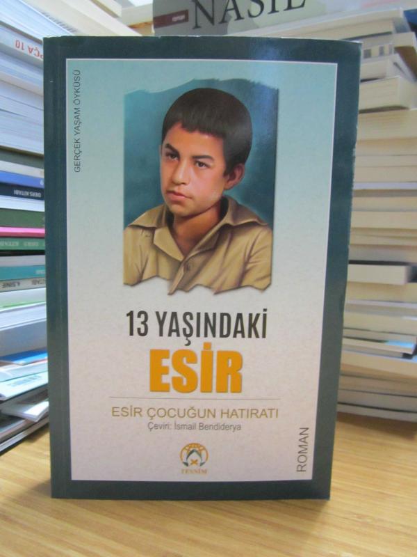 13 Yaşındaki Esir - Esir Çocuğun Hatıratı
