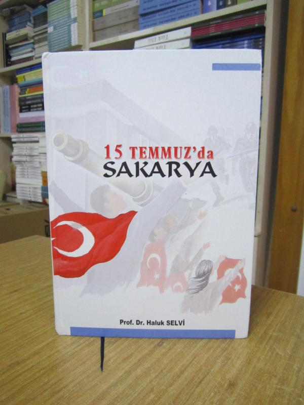 15 Temmuz'da Sakarya - Prof. Dr. Haluk Selvi
