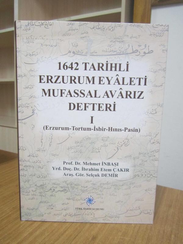 1642 Tarihli Erzurum Eyaleti Mufassal Avarız Defteri 1 (Erzurum - Tortum - İsbir - Hınıs - Pasin)
