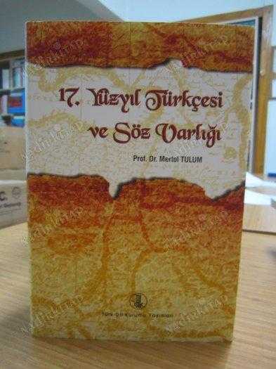 17. Yüzyıl Türkçesi ve Söz Varlığı [Ciltli - Şömizli]