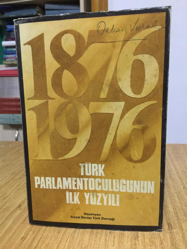 1876-1976 Türk Parlamentoculuğunun İlk Yüzyılı - Hazırlayan: Siyasi İlimler Türk Derneği