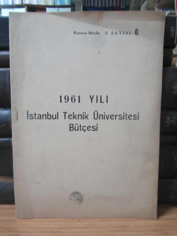 1961 Yılı İstanbul Teknik Üniversitesi Bütçesi