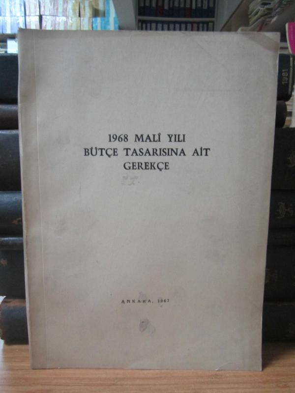 1968 Mali Yılı Bütçe Tasarısına Ait Gerekçe