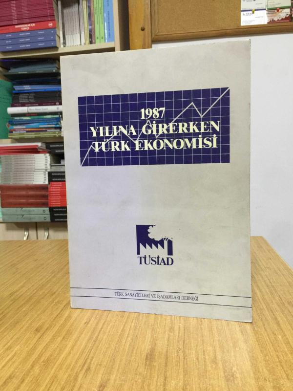 1987 Yılına Girerken Türk Ekonomisi - TÜSİAD