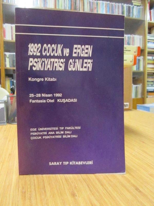 1992 Çocuk ve Ergen Psikiyatrisi Günleri Kongre Kitabı (25-28 Nisan 1992)