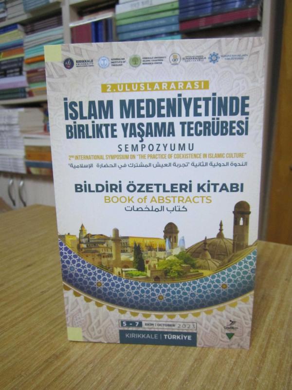 2. Uluslararası İslam Medeniyetinde Birlikte Yaşama Tecrübesi Sempozyumu (5-7 Ekim 2023) BİLDİRİ ÖZETLERİ KİTABI