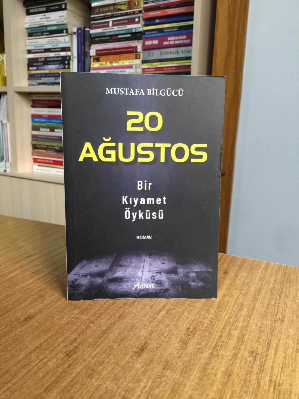 20 Ağustos Bir Kıyamet Öyküsü - Mustafa Bilgücü