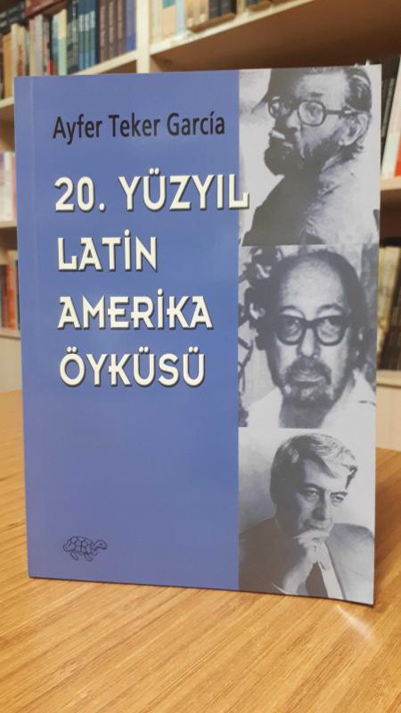 20.Yüzyıl Latin Amerika Öyküsü