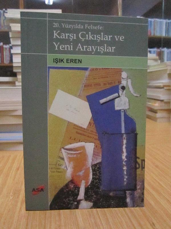 20.Yüzyılda Felsefe: Karşı Çıkışlar ve Yeni Arayışlar