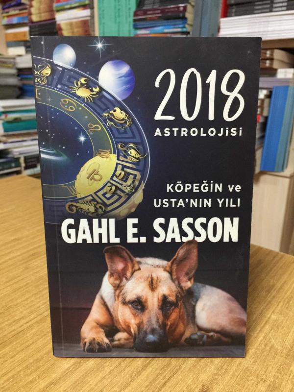 2018 Astrolojisi Köpeğin ve Usta'nın Yılı - Gahl E. Sasson