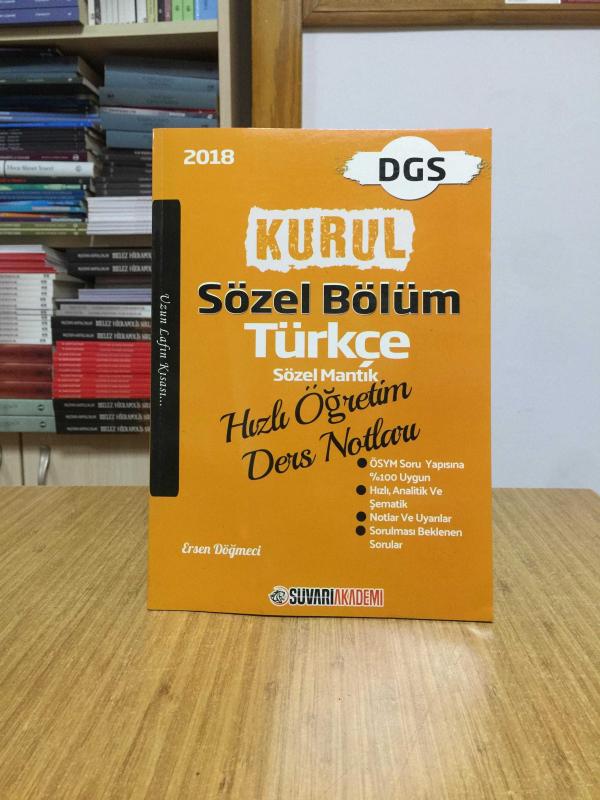 2018 DGS KURUL Sözel Bölüm TÜRKÇE Sözel Mantık Hızlı Öğretim Ders Notları - Ersen Döğmeci