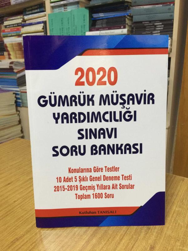 2020 Gümrük Müşavir Yardımcılığı Sınavı Soru Bankası - Kutluhan Tanısalı