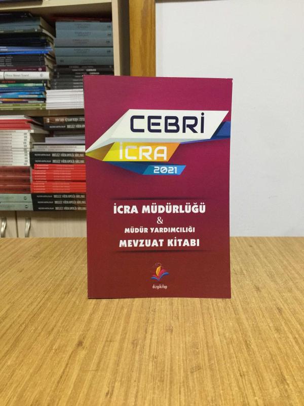 2021 Cebri İcra İcra Müdürlüğü Mevzuat Kitabı Dizgi Kitap Yayınları