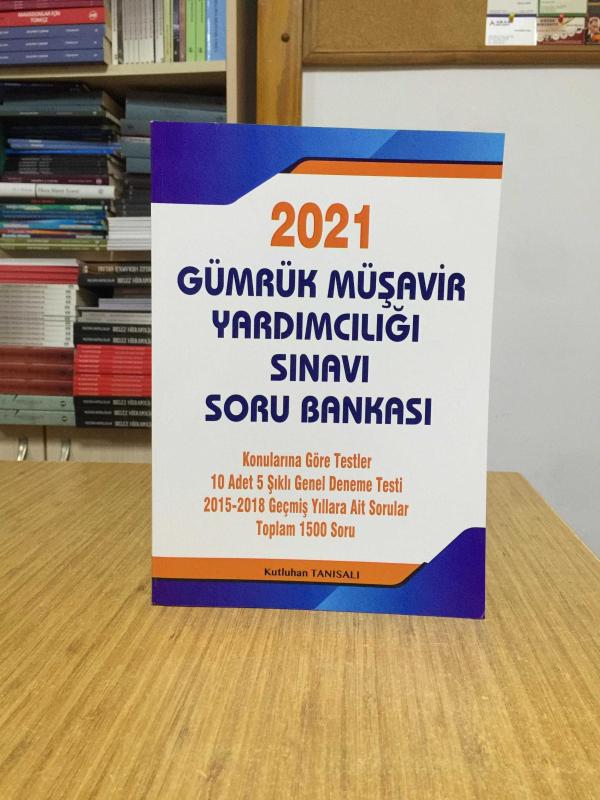 2021 Gümrük Müşavir Yardımcılığı Sınavı Soru Bankası - Kutluhan Tanısalı