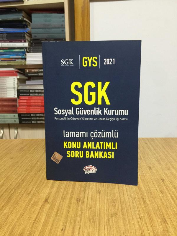 2021 GYS SGK Konu Anlatımlı Soru Bankası Çözümlü Görevde Yükselme Editör Yayınları