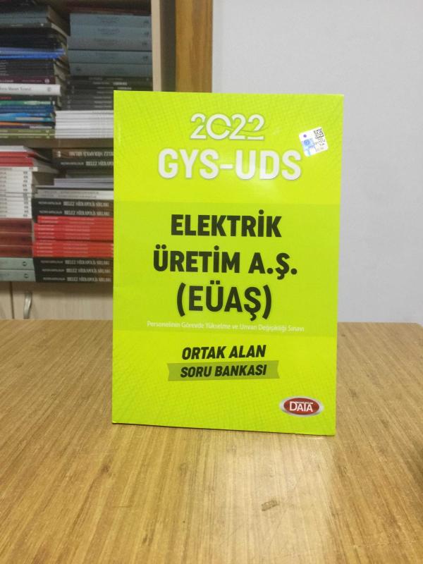 2022 GYS-UDS Elektrik Üretim AŞ (EÜAŞ) GYS Ortak Alan Soru Bankası Data Yayınları