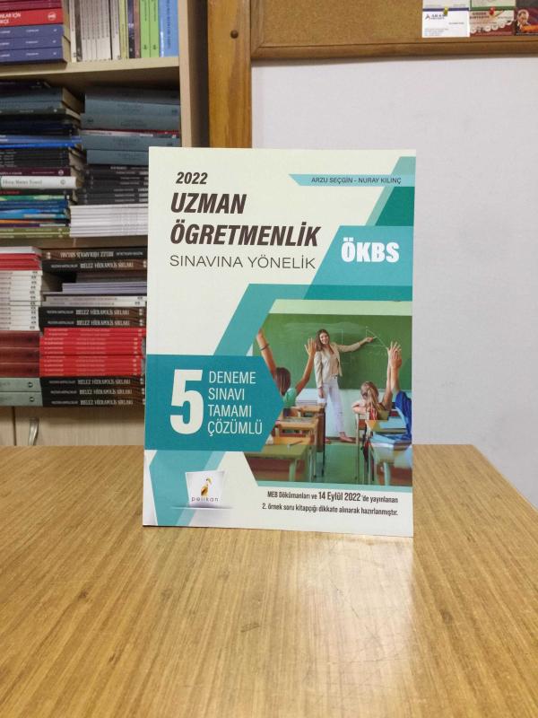 2022 ÖKBS Uzman Öğretmenlik Sınavına Yönelik Tamamı Çözümlü 5 Deneme Sınavı Pelikan Yayınları