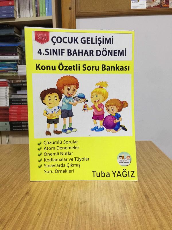 2023 Çocuk Gelişimi 4. Sınıf Bahar Dönemi Konu Özetli Soru Bankası