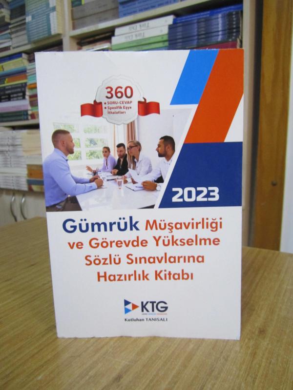 2023 Gümrük Müşavirliği ve Görevde Yükselme Sözlü Sınavlarına Hazırlık Kitabı - Kutluhan Tanısalı