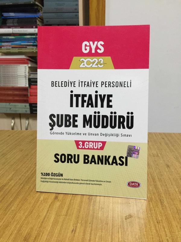 2023 GYS Belediye İtfaiye Personeli İtfaiye Şube Müdürü 3. Grup Soru Bankası Data Yayınları