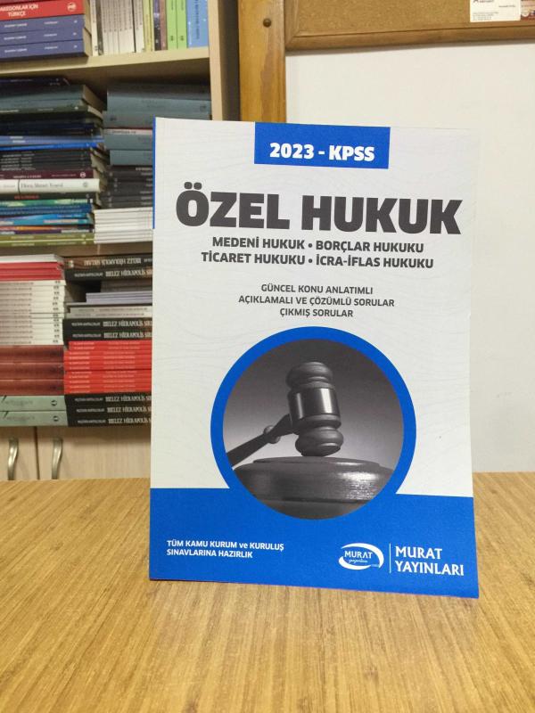 2023 KPSS ÖZEL HUKUK Güncel Konu Anlatımlı Açıklamalı ve Çözümlü Çıkmış Sorular Murat Yayınları