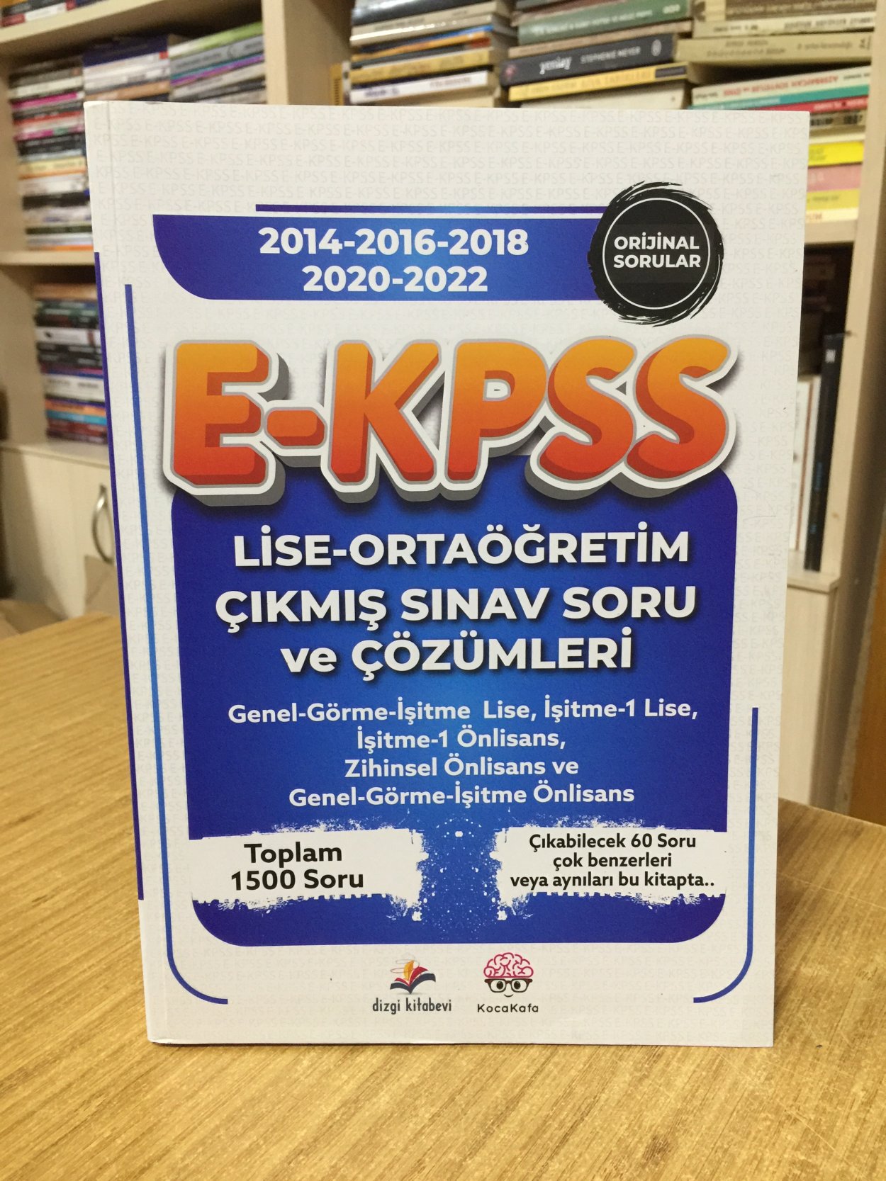 2024 EKPSS Lise Ortaöğretim Çıkmış Sınav Soru ve Çözümleri (2014-16-18-20-22 Orijinal Sorular) Dizgi Kitap