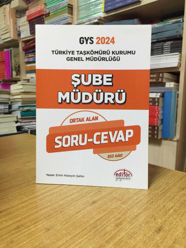 2024 Türkiye Taşkömürü Kurumu Genel Müdürlüğü Şube Müdürü GYS Soru Cevap Editör Yayınları