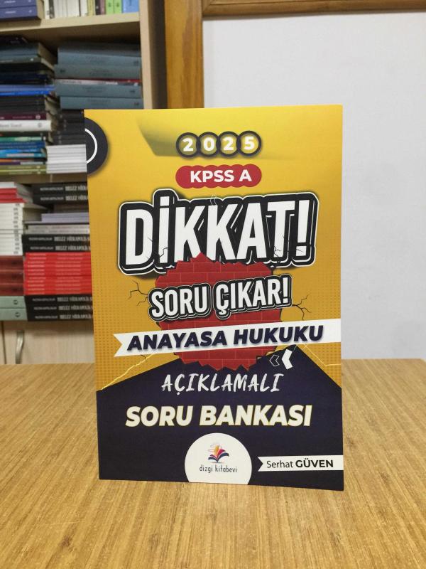 2025 Dikkat KPSS A Anayasa Hukuku Açıklamalı Soru Bankası Serhat Güven Dizgi Kitap