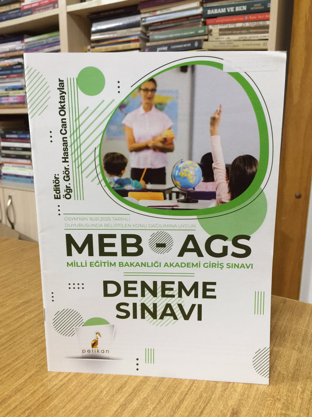 2025 MEB-AGS Deneme Sınavı Çözümlü - Hasan Can Oktaylar Pelikan Yayınları