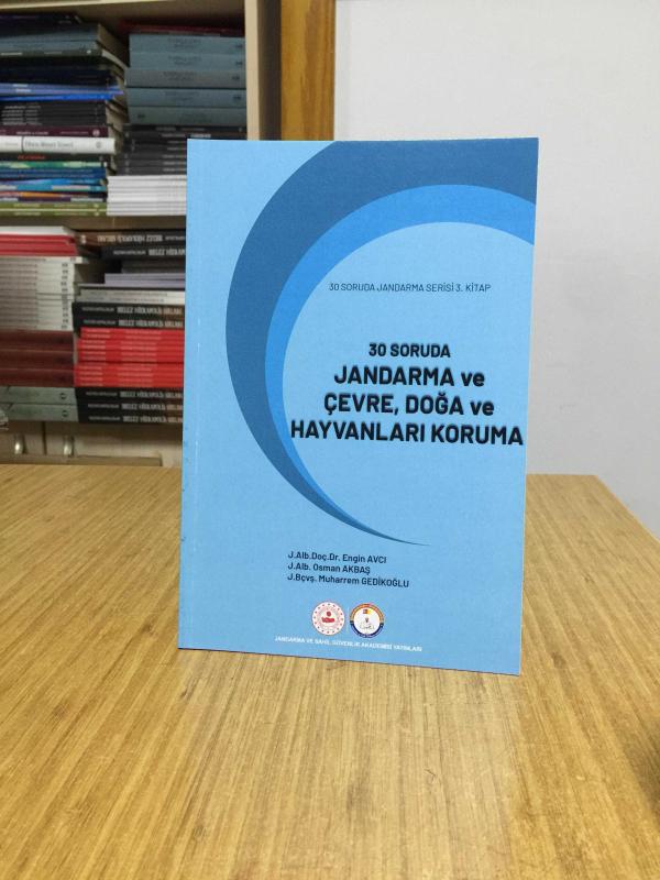 30 Soruda Jandarma ve Çevre Doğa ve Hayvanları Koruma / 30 Soruda Jandarma Serisi 3. Kitap
