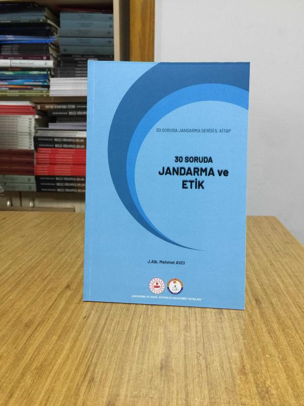 30 Soruda Jandarma ve Etik / 30 Soruda Jandarma Serisi 5. Kitap