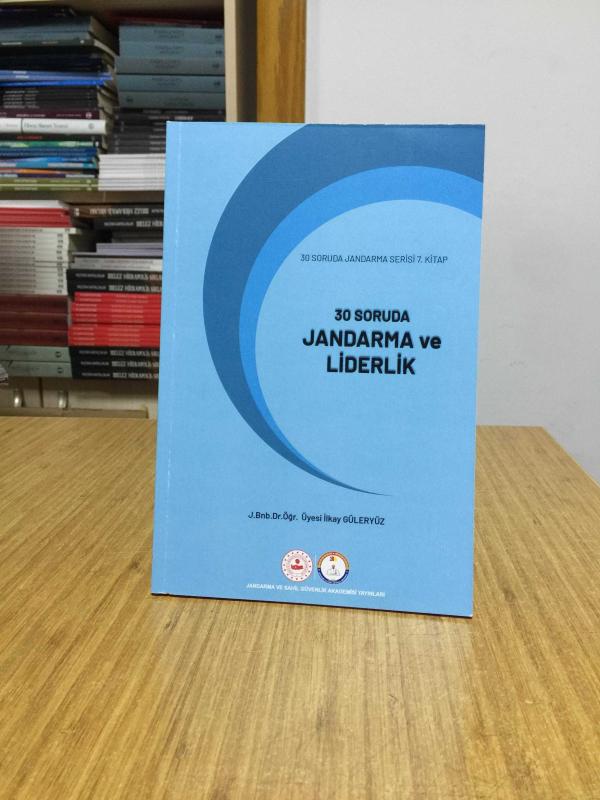 30 Soruda Jandarma ve Liderlik / 30 Soruda Jandarma Serisi 7. Kitap