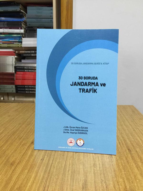 30 Soruda Jandarma ve Trafik / 30 Soruda Jandarma Serisi 9. Kitap