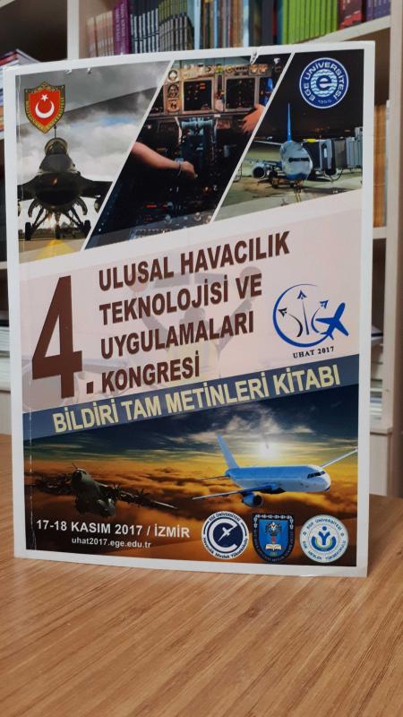 4. Ulusal Havacılık Teknolojisi ve Uygulamaları Kongresi (17-18 Kasım 2017, İzmir) - Bildiri Tam Metinleri Kitabı