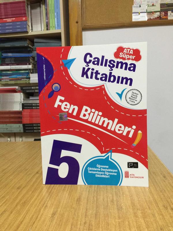 5. Sınıf Ata Süper Çalışma Kitabım FEN BİLİMLERİ Öğrenme Çıktılarını Destekleyen Tamamlayıcı Öğrenme Etkinlikleri Ata Yayıncılık
