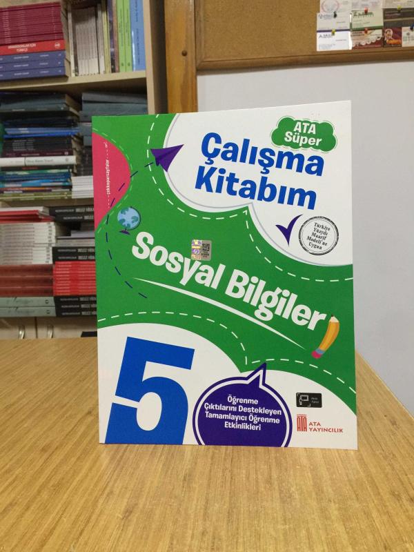 5. Sınıf Ata Süper Çalışma Kitabım SOSYAL BİLGİLER Öğrenme Çıktılarını Destekleyen Tamamlayıcı Öğrenme Etkinlikleri Ata Yayıncılık