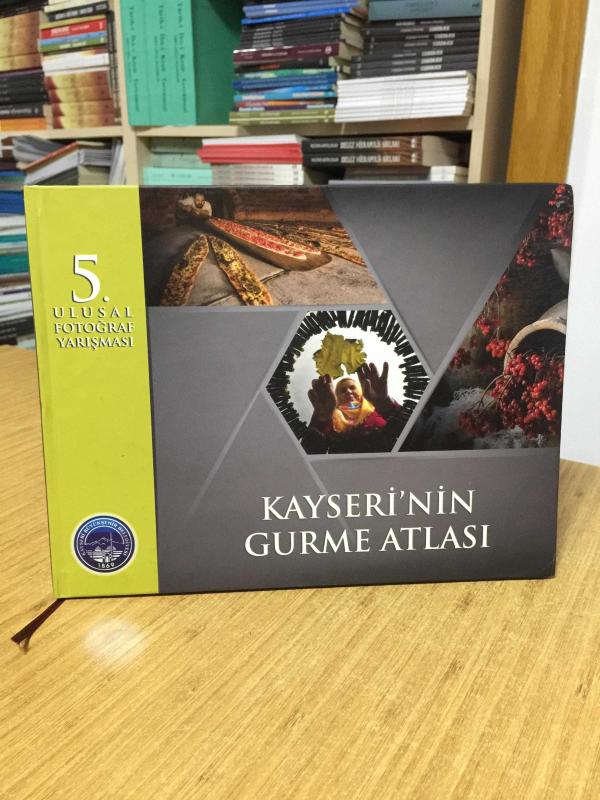 5. Ulusal Fotoğraf Yarışması - Kayseri'nin Gurme Atlası [Ciltli]