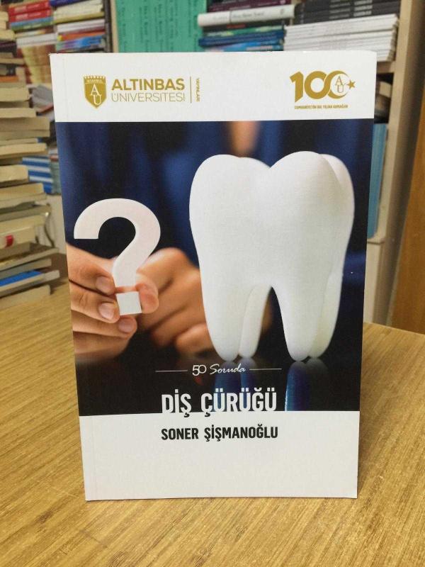 50 Soruda Diş Çürüğü - Soner Şişmanoğlu