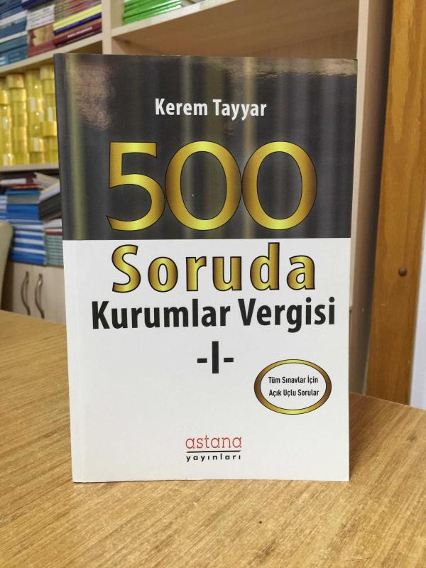 500 Soruda Kurumlar Vergisi I Astana Yayınları