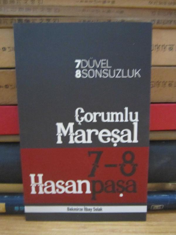 7 Düvel 8 Sonsuzluk Çorumlu Mareşal 7-8 Hasan Paşa
