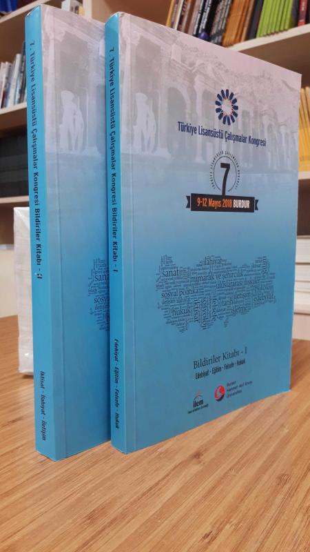 7.Türkiye Lisansüstü Çalışmalar Kongresi 9-12 Mayıs 2018 Burdur - Bildiriler Kitabı (4 Cilt Takım)