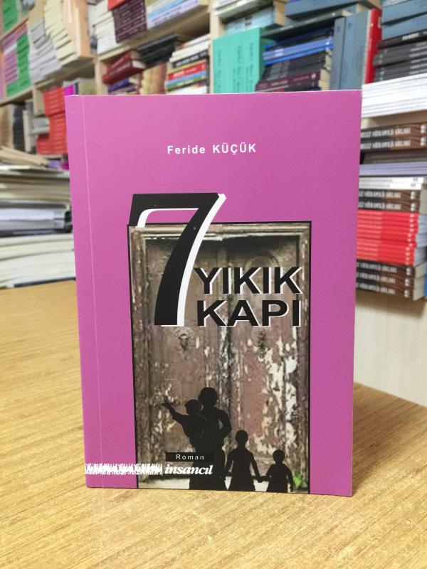 7 Yıkık Kapı - Feride Küçük [2.Baskı]