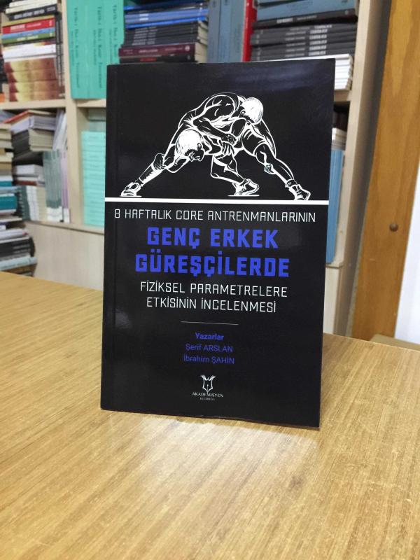 8 Haftalık Core Antremanlarının Genç Erkek Güreşçilerde Fiziksel Parametrelere Etkisinin İncelenmesi